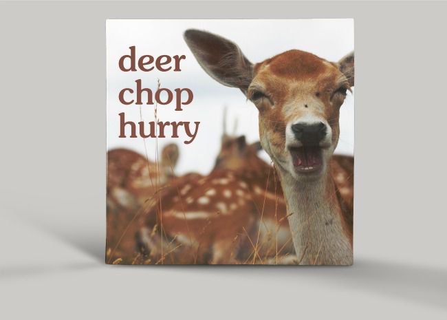 Deer Chop Hurry