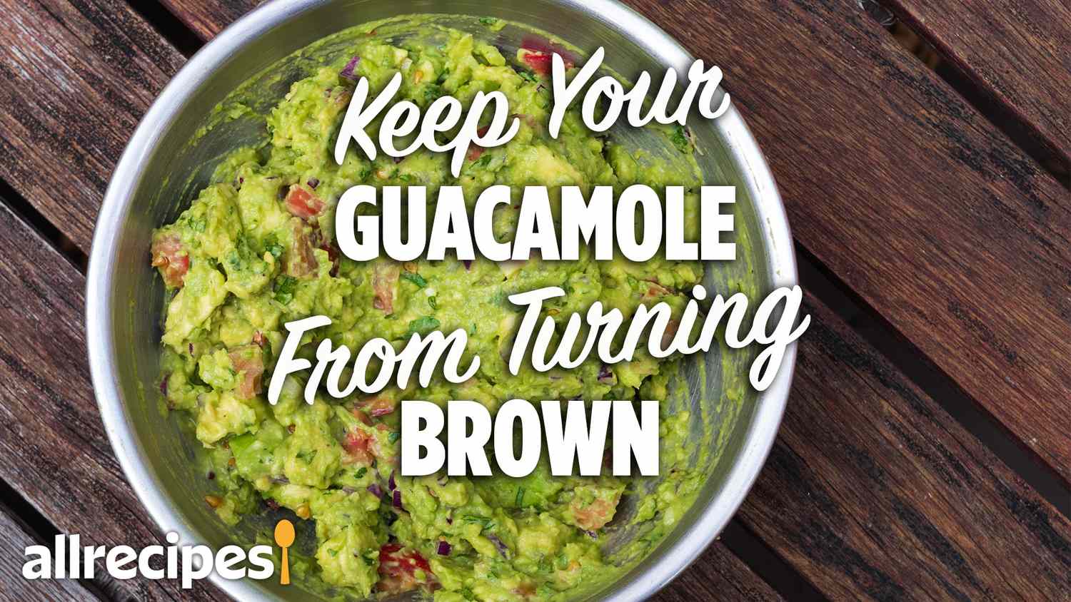 how to keep your guacamole from turning brown