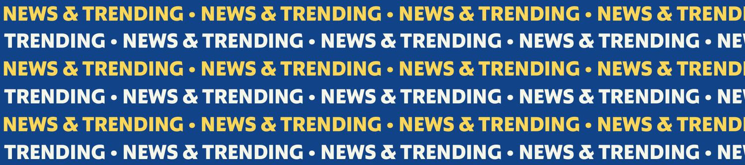 a blue background with yellow and white rows of text saying "News & Trending"
