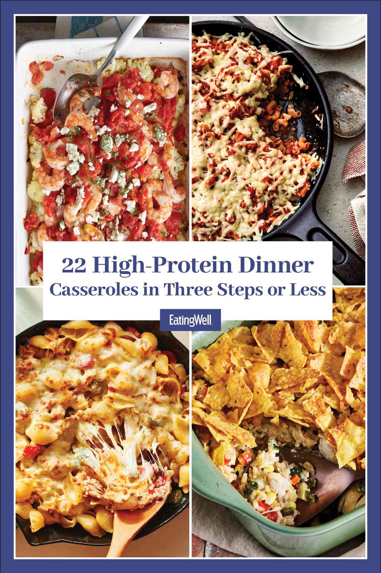 a collage featuring recipe photos from 22 High Protein Dinner Casseroles in 3 Steps or Less