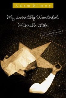 My Incredibly Wonderful, Miserable Life