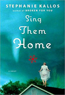 Sing Them Home, Stephanie Kallos