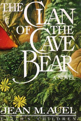 THE CLAN OF THE CAVE BEAR, by Jean Auel (1980) We should just call it prehistoric porn. ''I'm pretty sure my mom knew I was