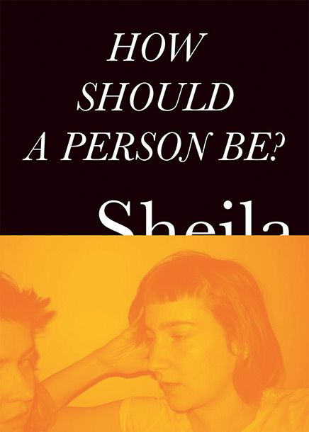 Lena Dunham: How Should a Person Be? by Sheila Heti