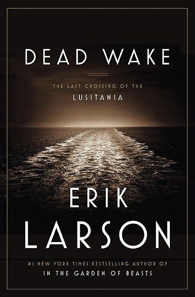 History: Dead Wake by Erik Larson