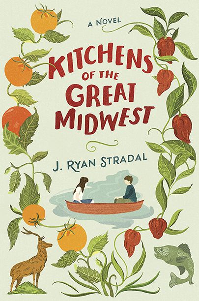Kitchens of the Great Midwest, by J. Ryan Stradal