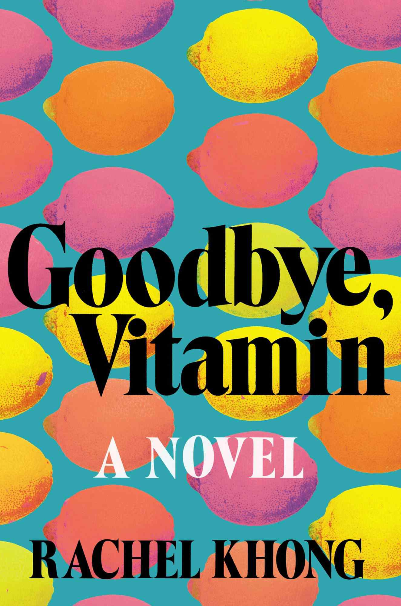 7. Goodbye Vitamin by Rachel Khong