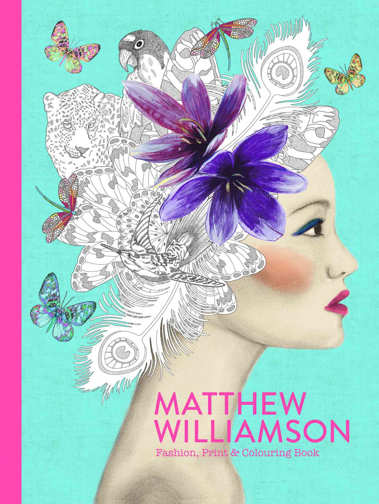 Fashion, Print &amp; Colouring Book by Matthew Williamson&nbsp;