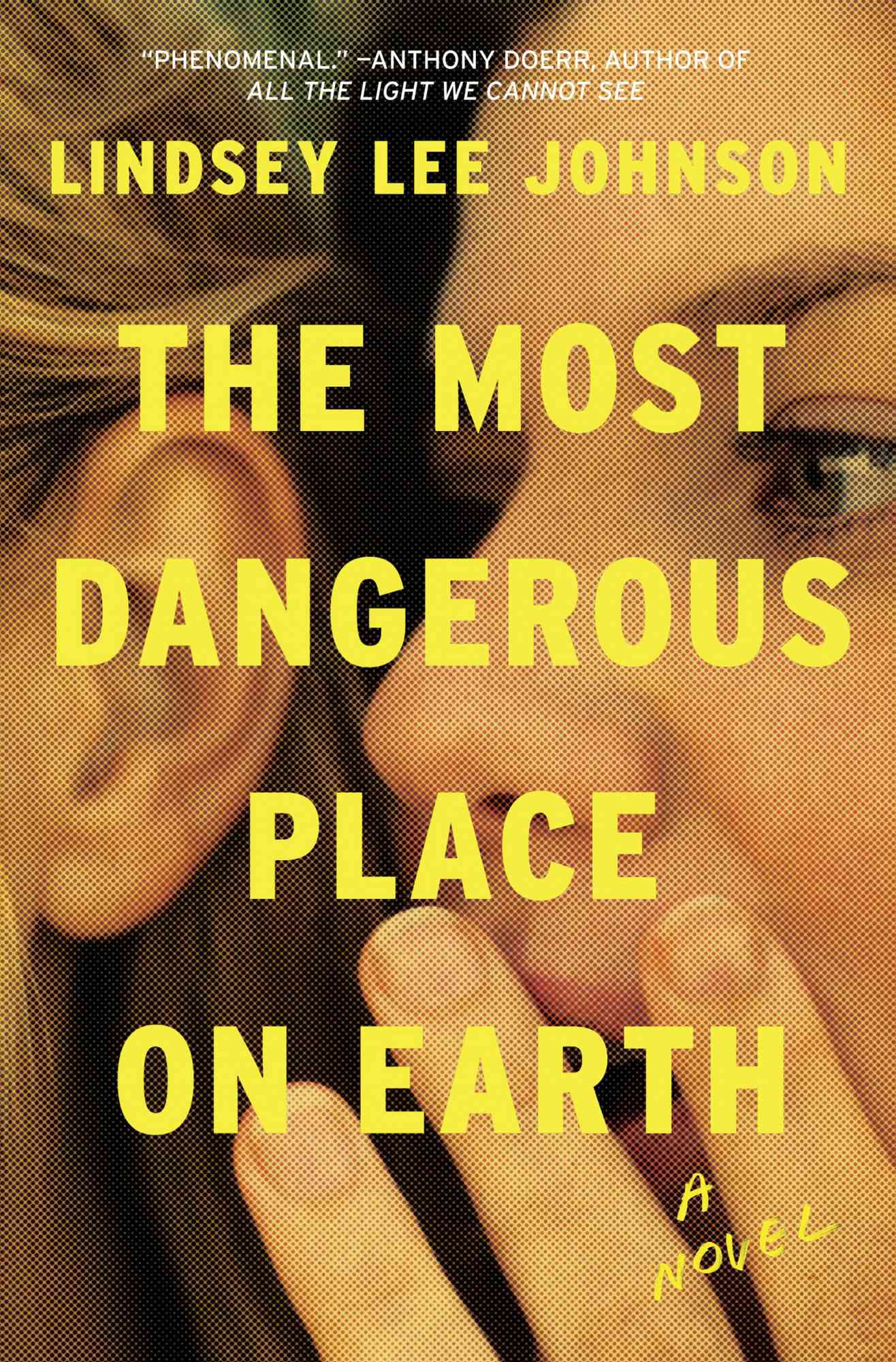 Lindsey Lee Johnson, The Most Dangerous Place on Earth