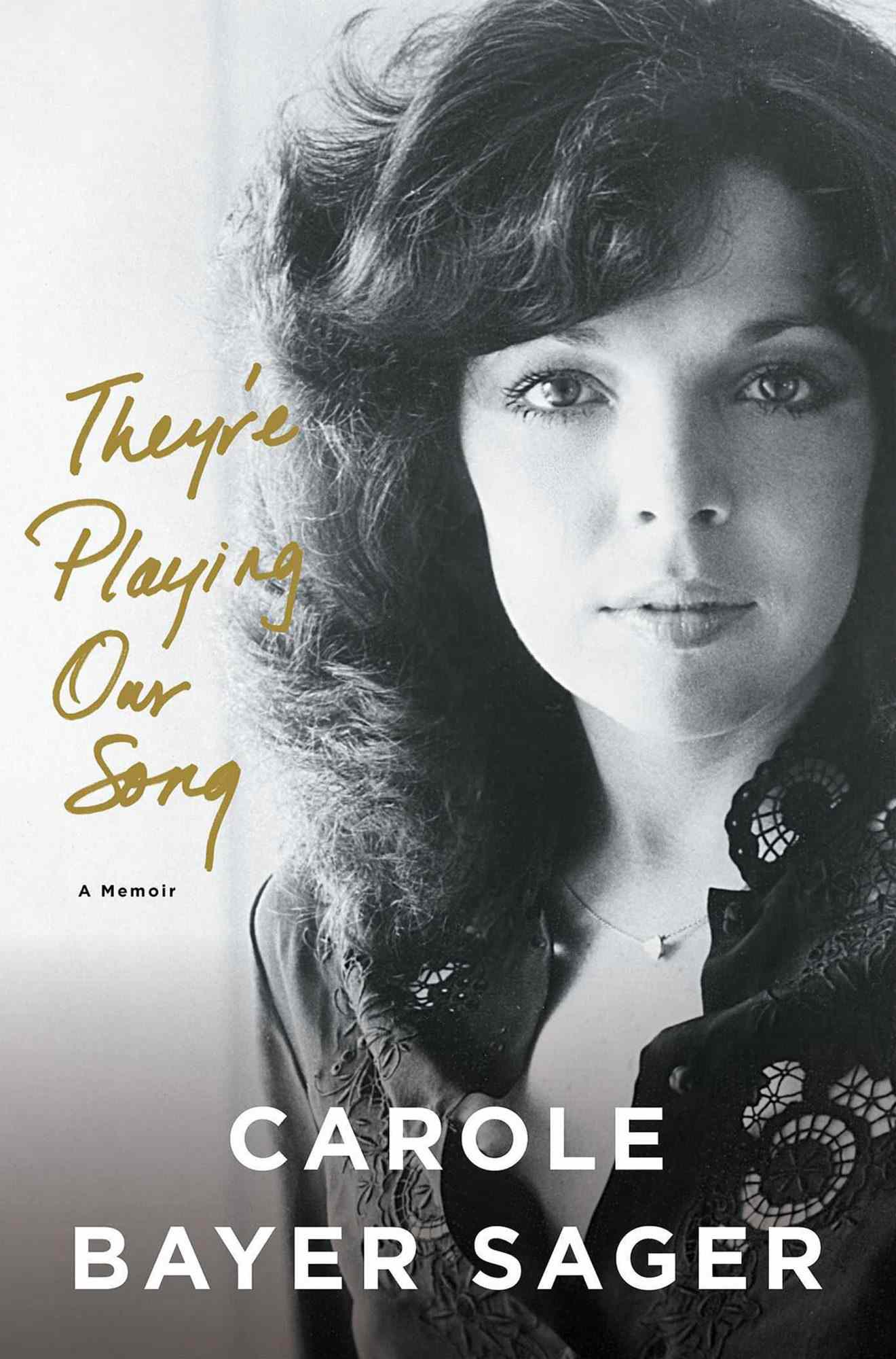 50. Carole Bayer Sager, They&rsquo;re Playing Our Song