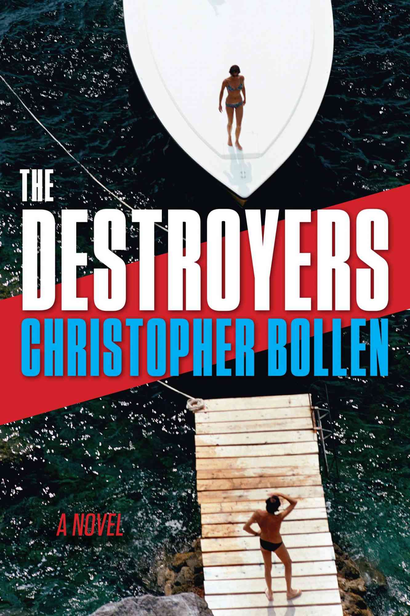 The Destroyers by Christopher Bollen
