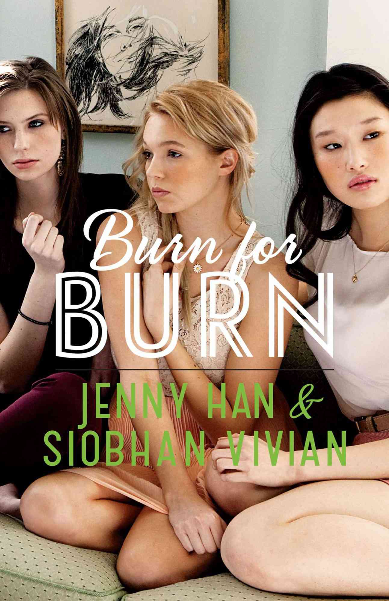 Jenny Han and Siobhan Vivian, Burn for Burn