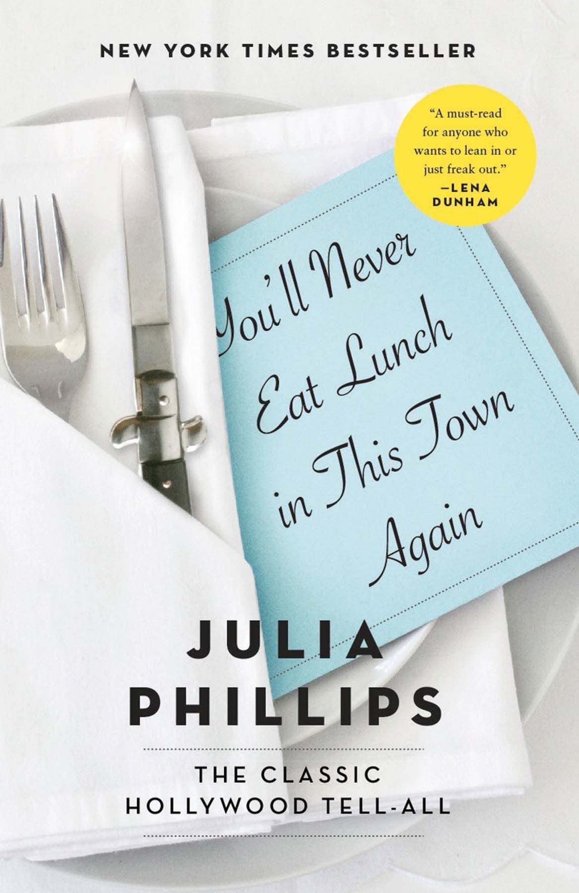 You'll Never Eat Lunch in This Town Again by&nbsp;Julia Phillips