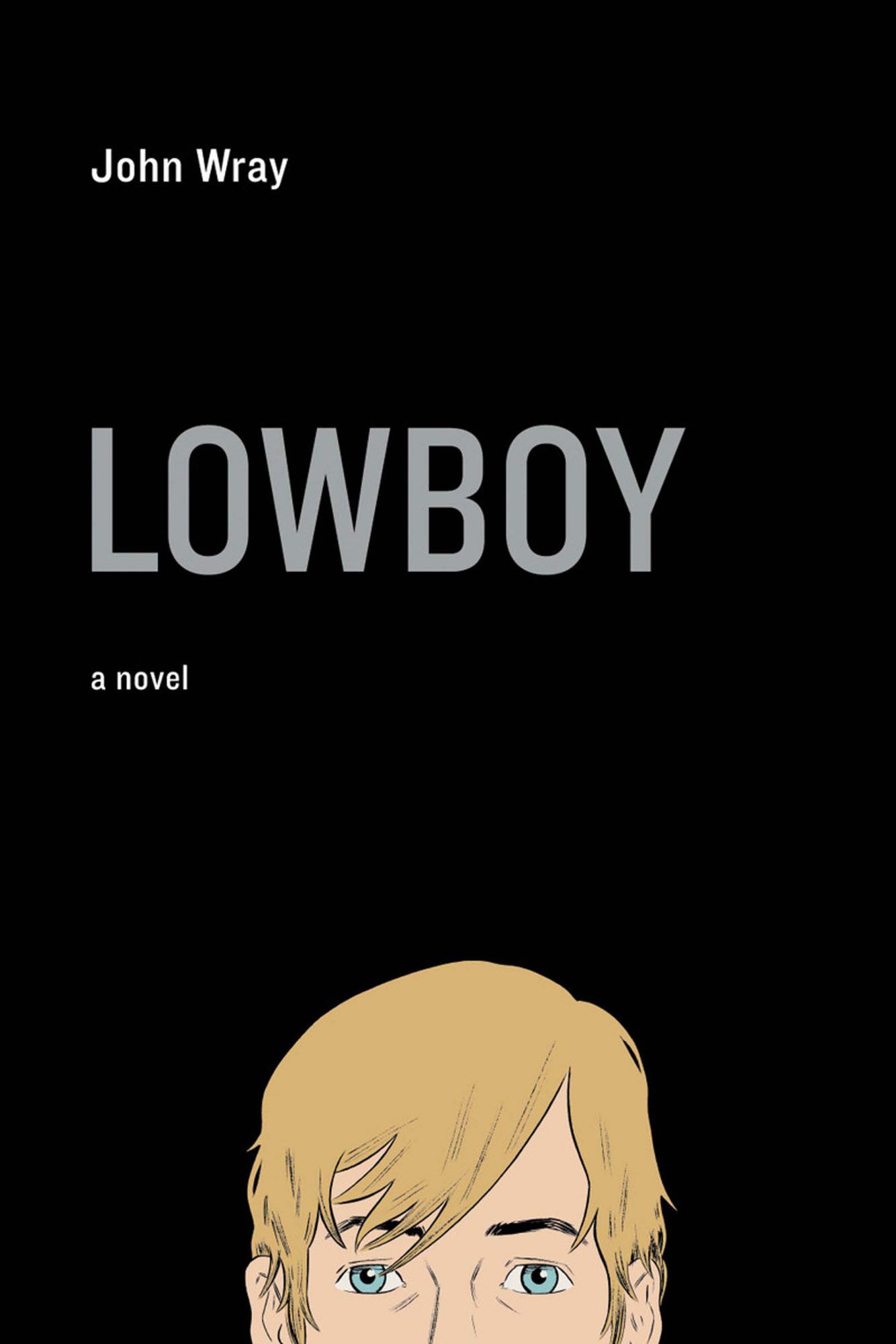Lowboy by John Wray (2009)