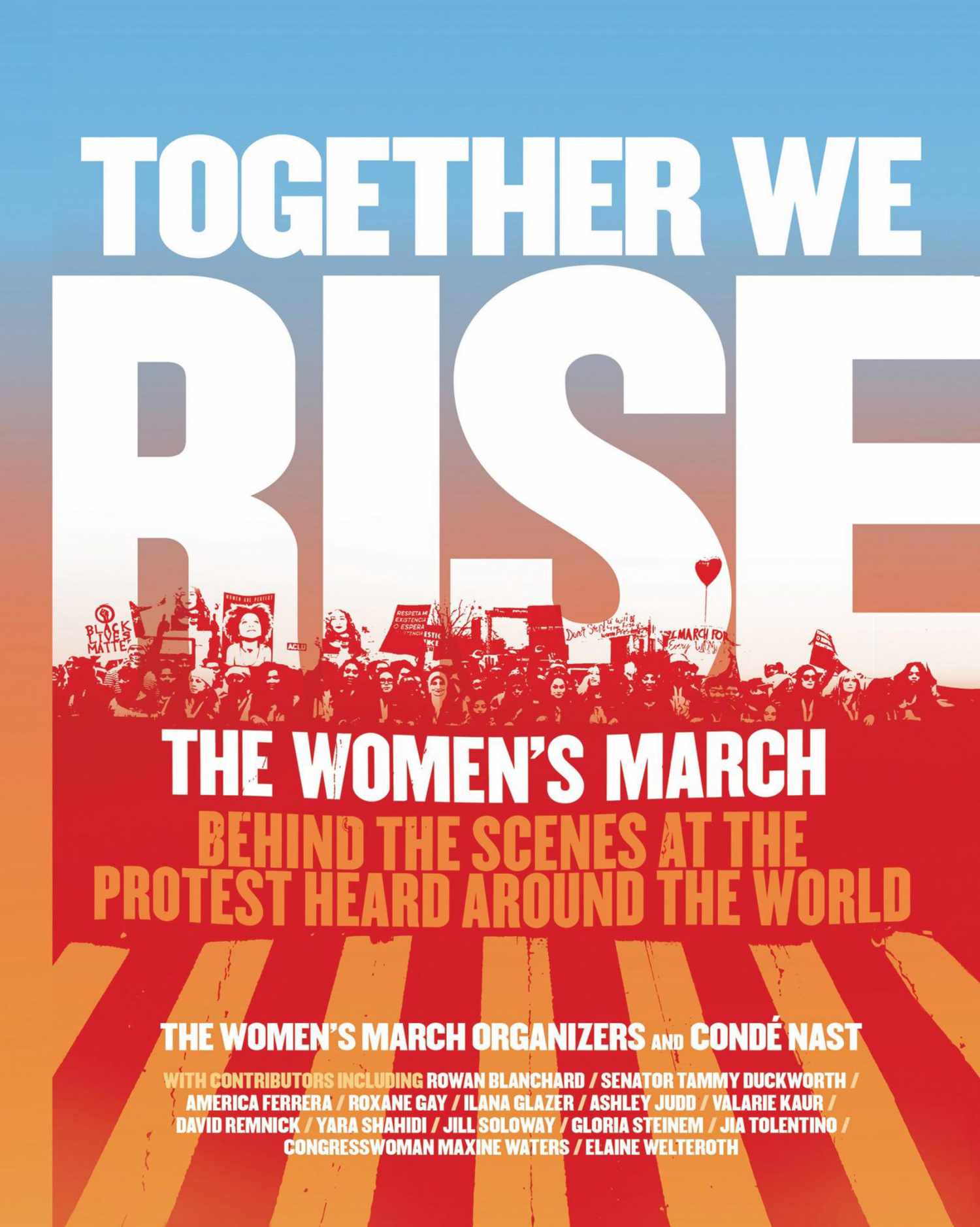 Together We Rise by The Women's March and Cond&eacute; Nast&nbsp;