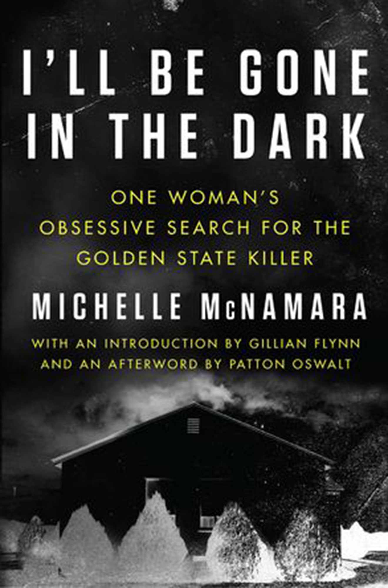 I'll Be Gone in the Dark by Michelle McNamaraCredit: HarperCollins Publishers
