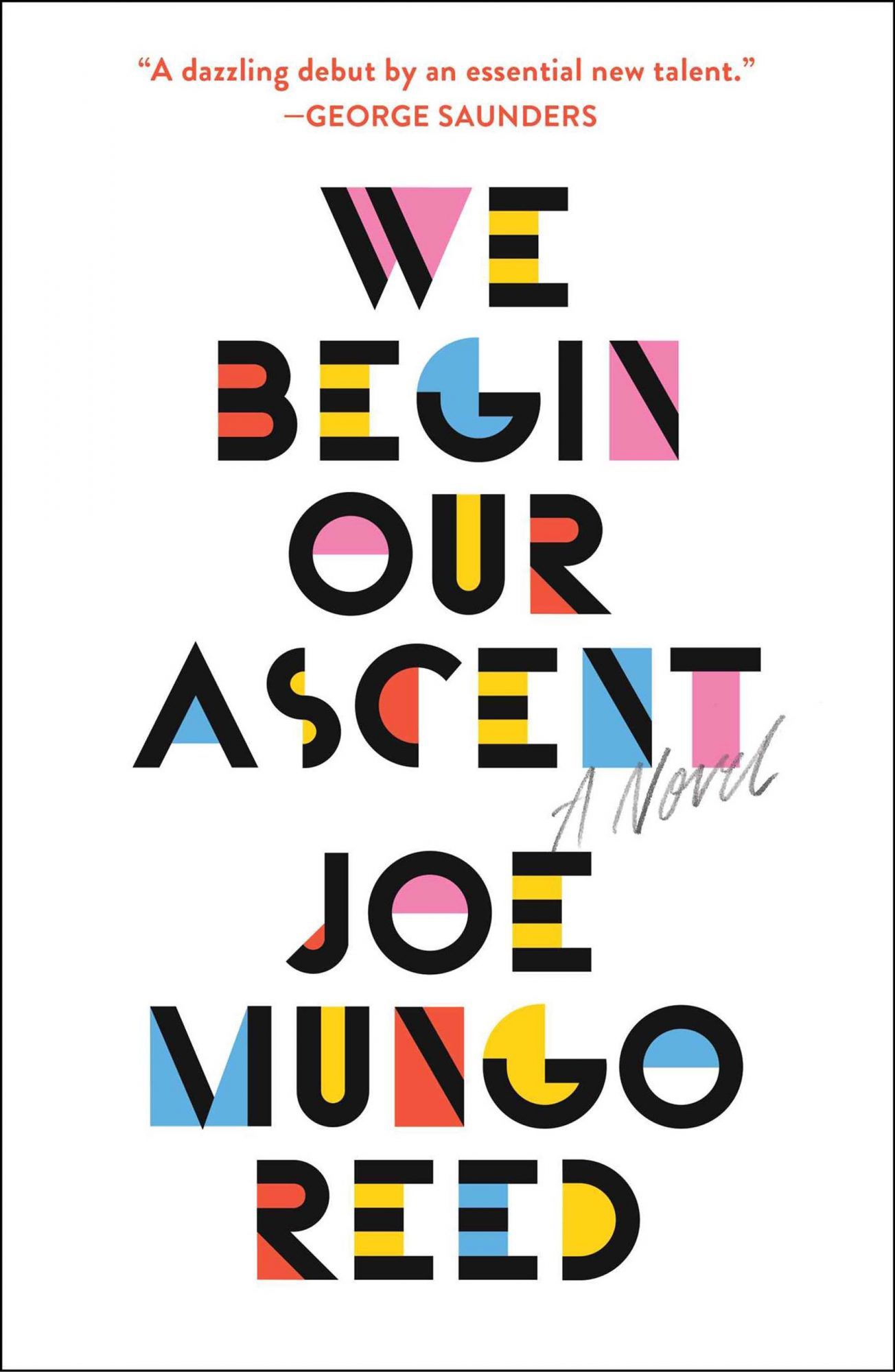 We Begin Our Ascent&nbsp;by Joe Mungo Reed
