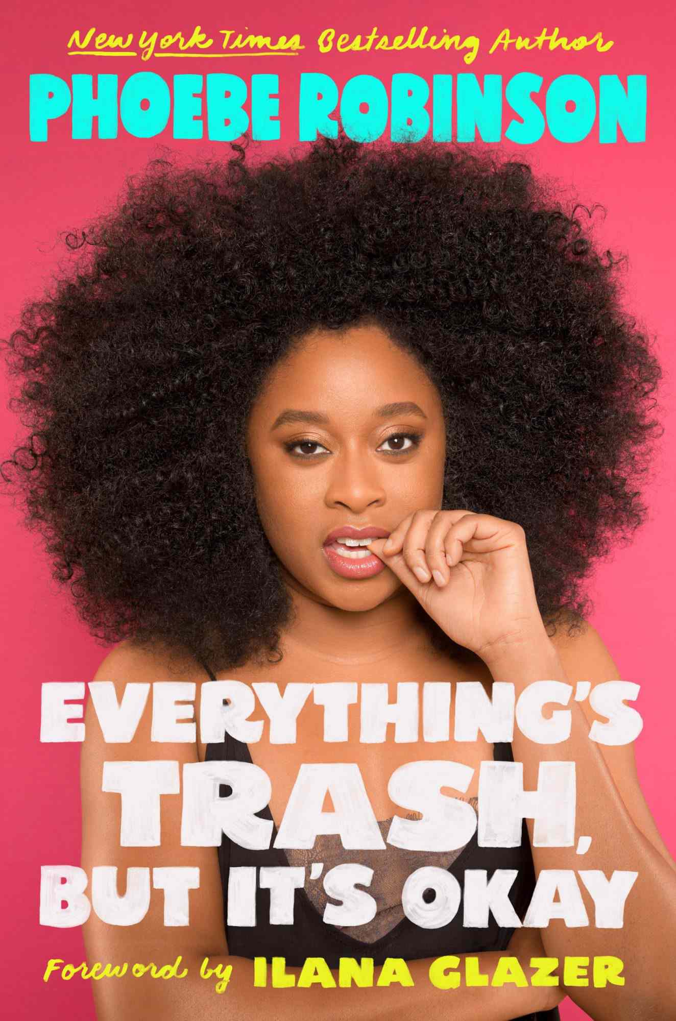 Phoebe Robinson, Everything's Trash, but It's Okay  CR: Penguin