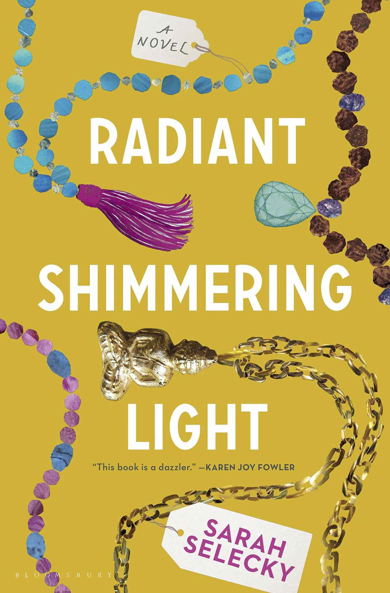 Radiant Shimmering Light, by&nbsp;Sarah Selecky