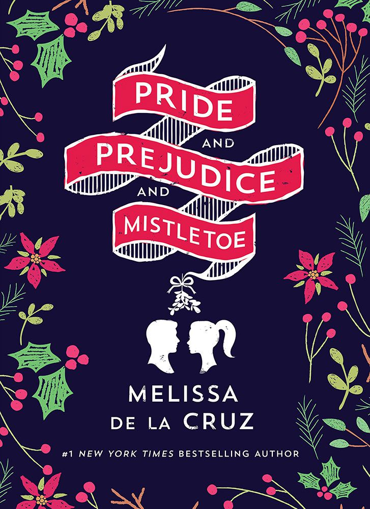 Pride and Prejudice and Mistletoe&nbsp;by Melissa de la Cruz