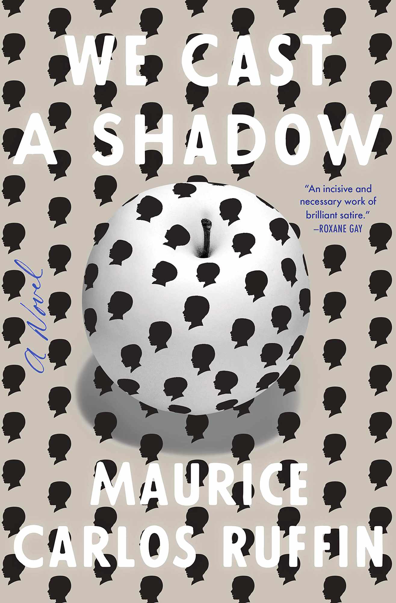 We Cast a Shadow, by Maurice Carlos Ruffin