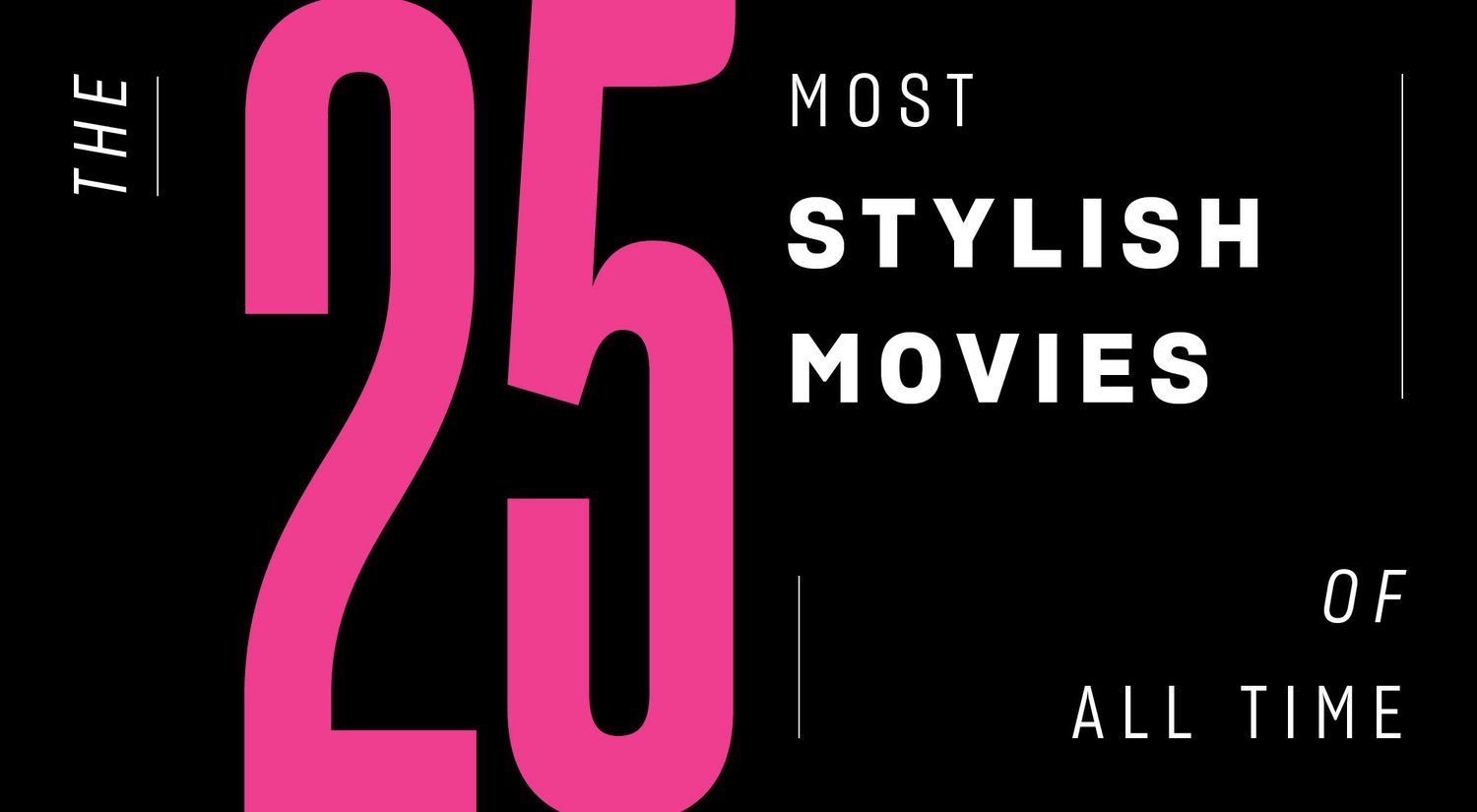 25 Most Stylish Movies