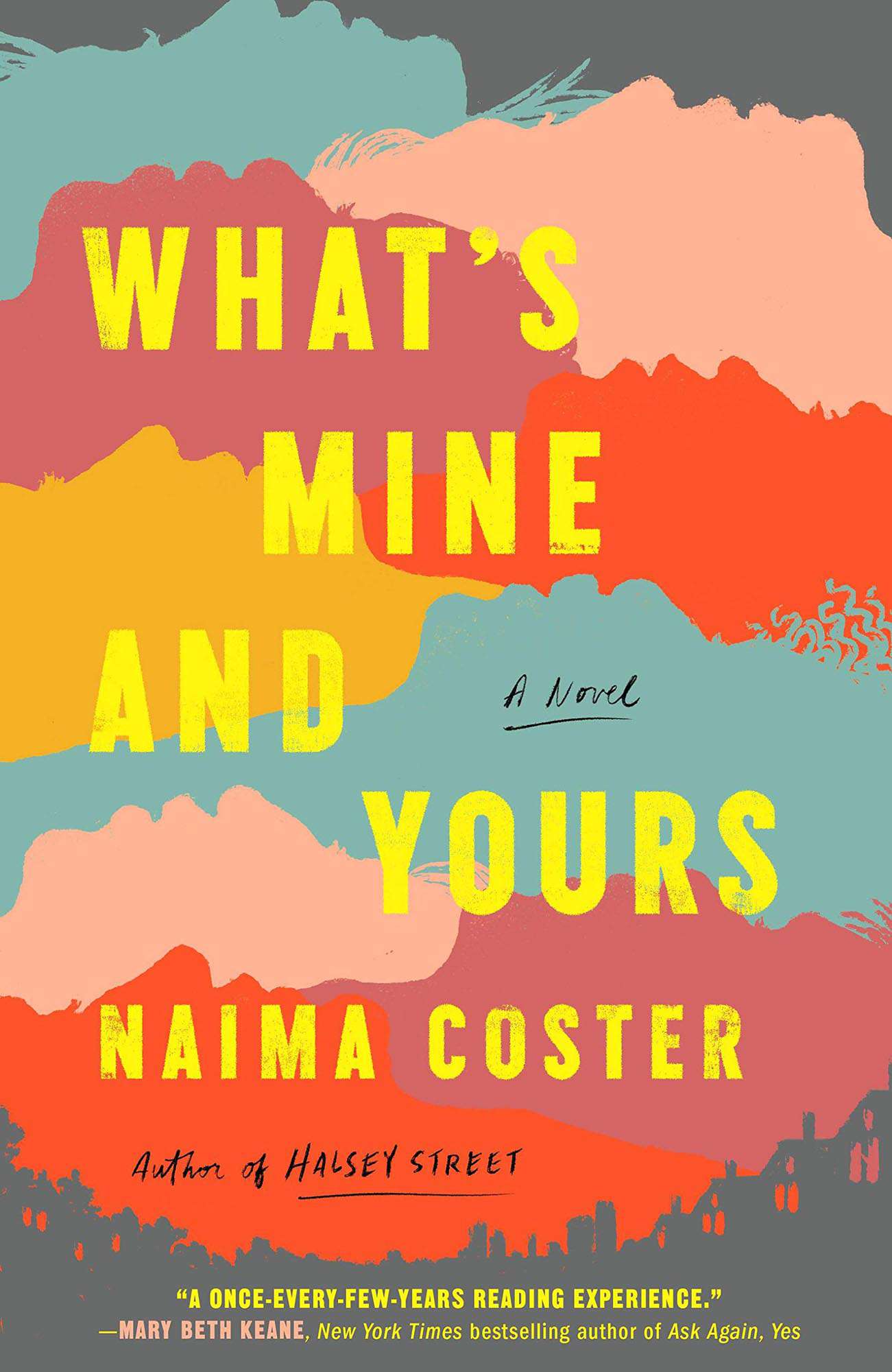 What's Mine and Yours, by Naima Coster