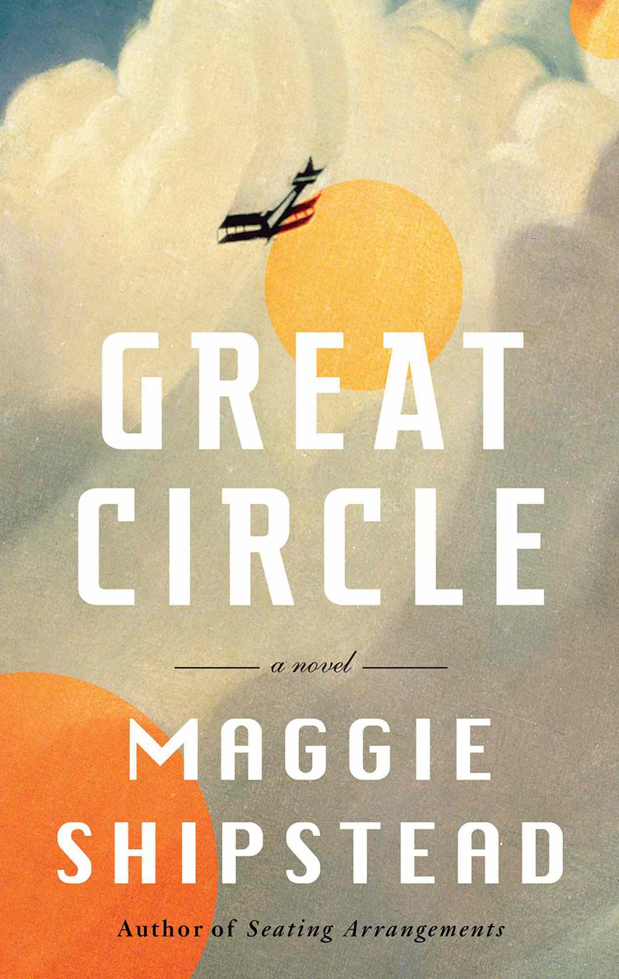 Great Circle, by Maggie Shipstead