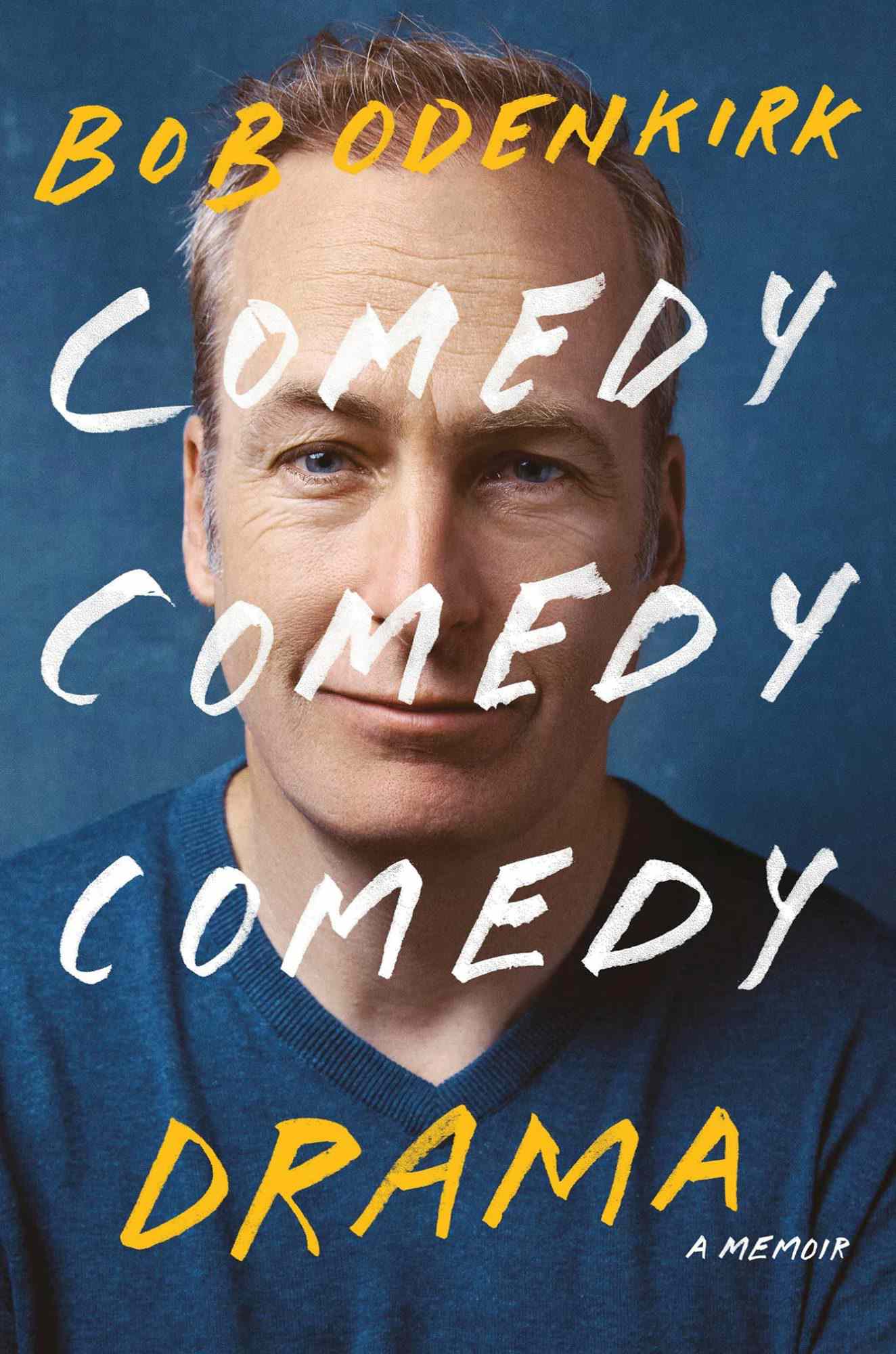 Comedy Comedy Comedy Drama by Bob Odenkirk