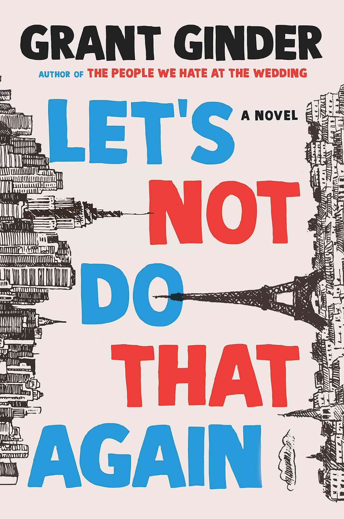 Let's Not Do That Again by Grant Ginder