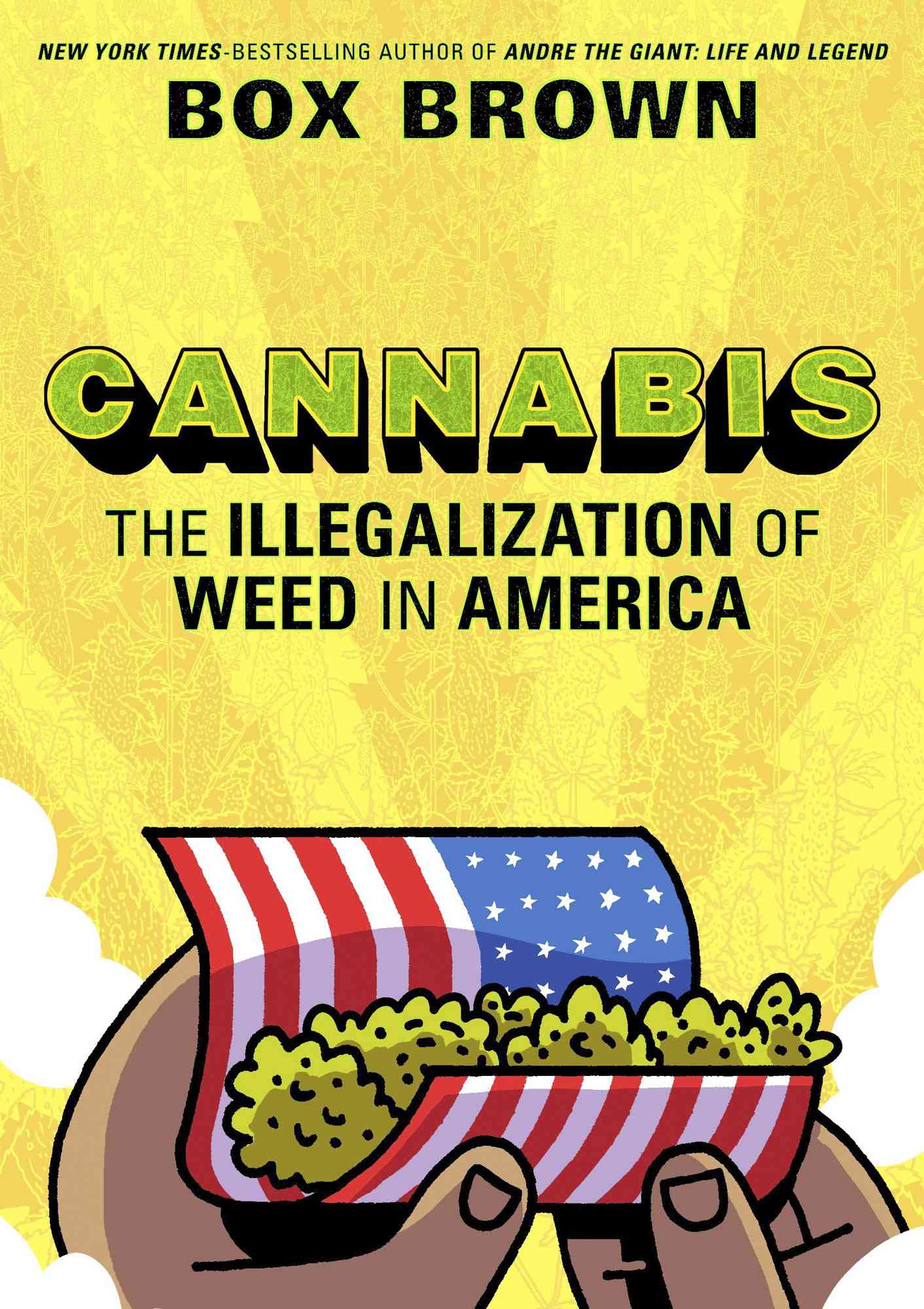 'Cannabis: The Illegalization of Weed in America,' by Box Brown