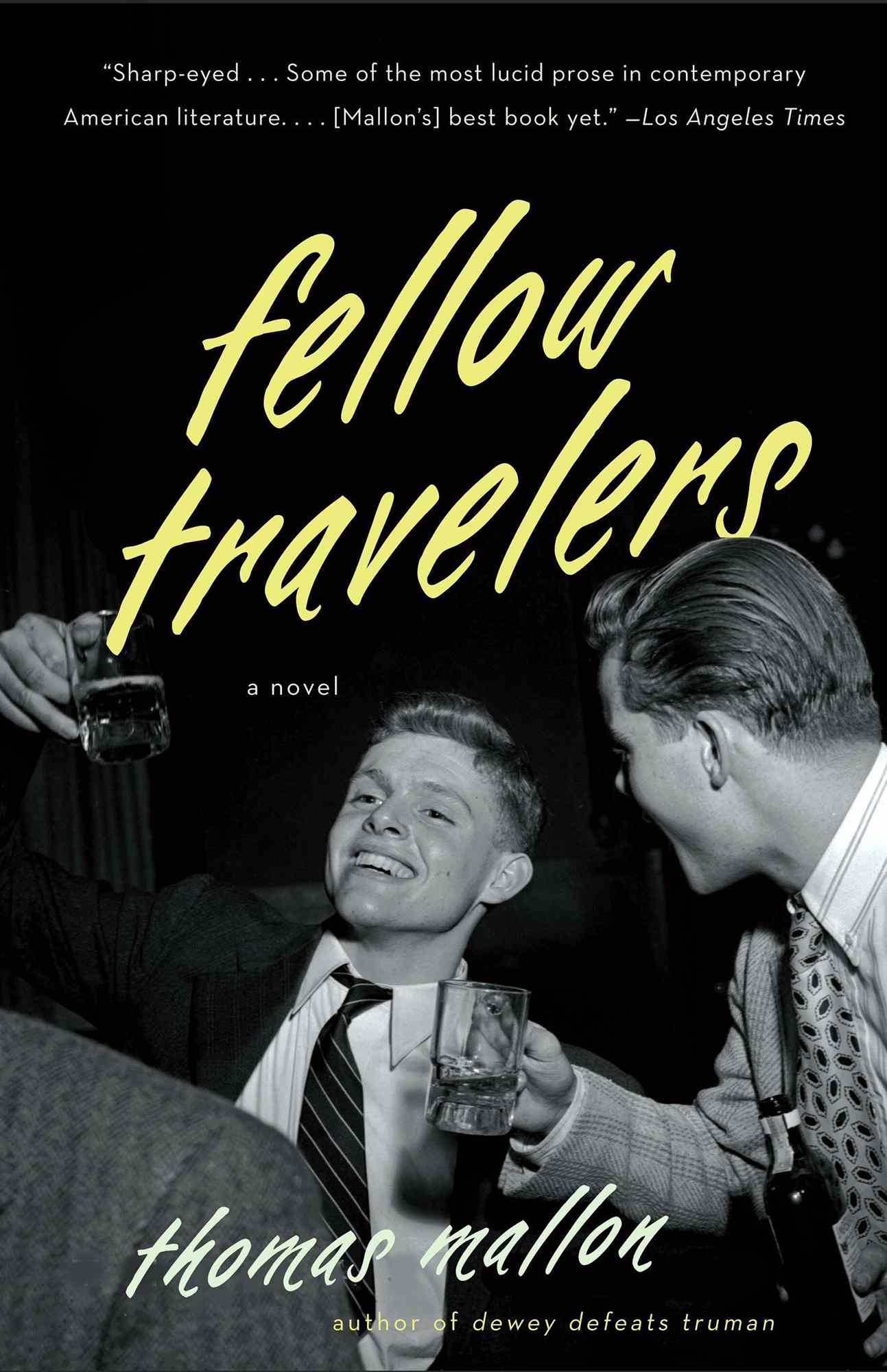 Fellow Travelers Paperback – May 6, 2008 by Thomas Mallon