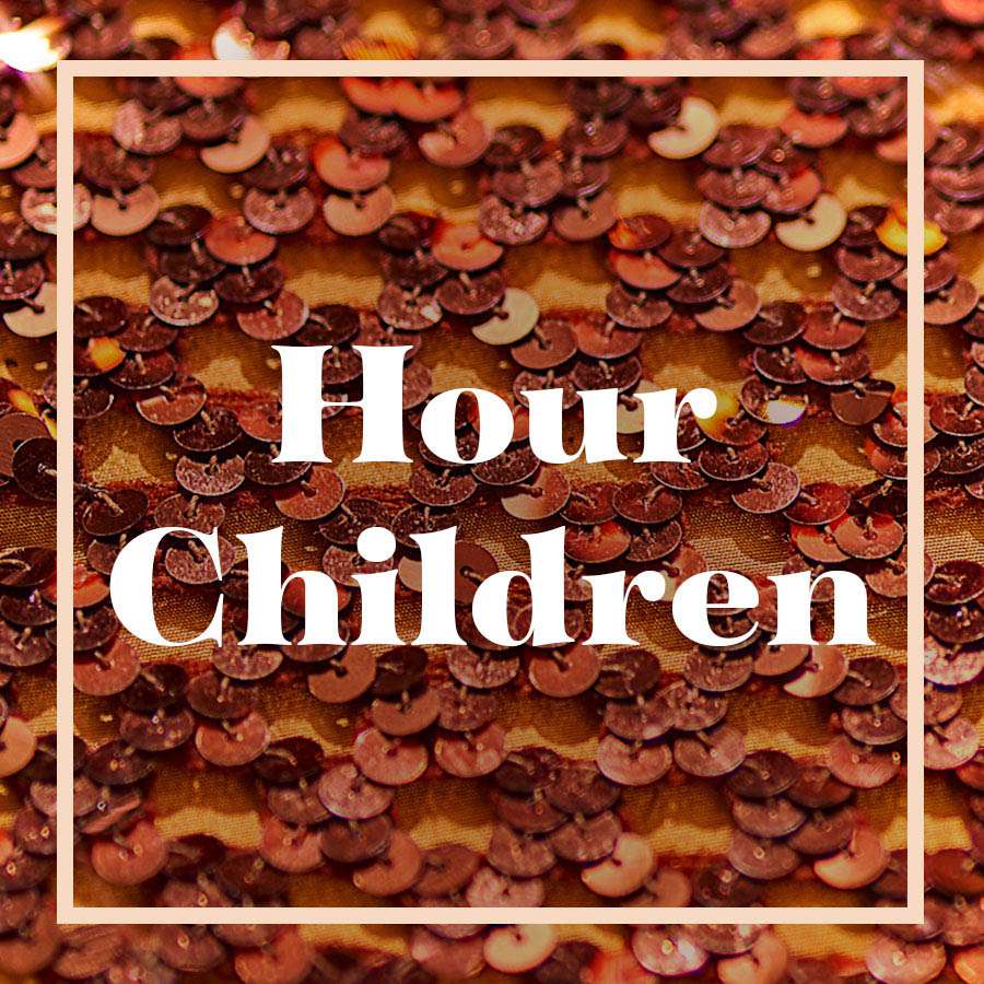 Text image that reads: Hour Children