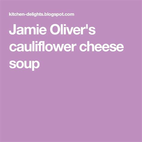 jamie oliver recipes macaroni cheese with cauliflower